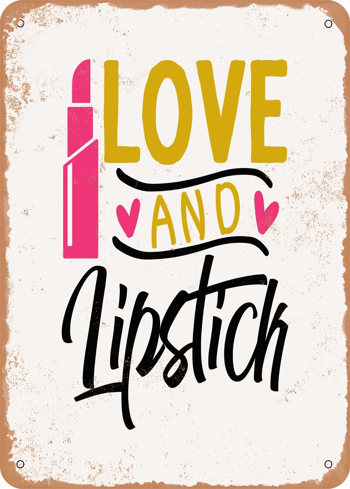 Metal Sign - Love and Lipstick - Vintage Rusty Look home decor