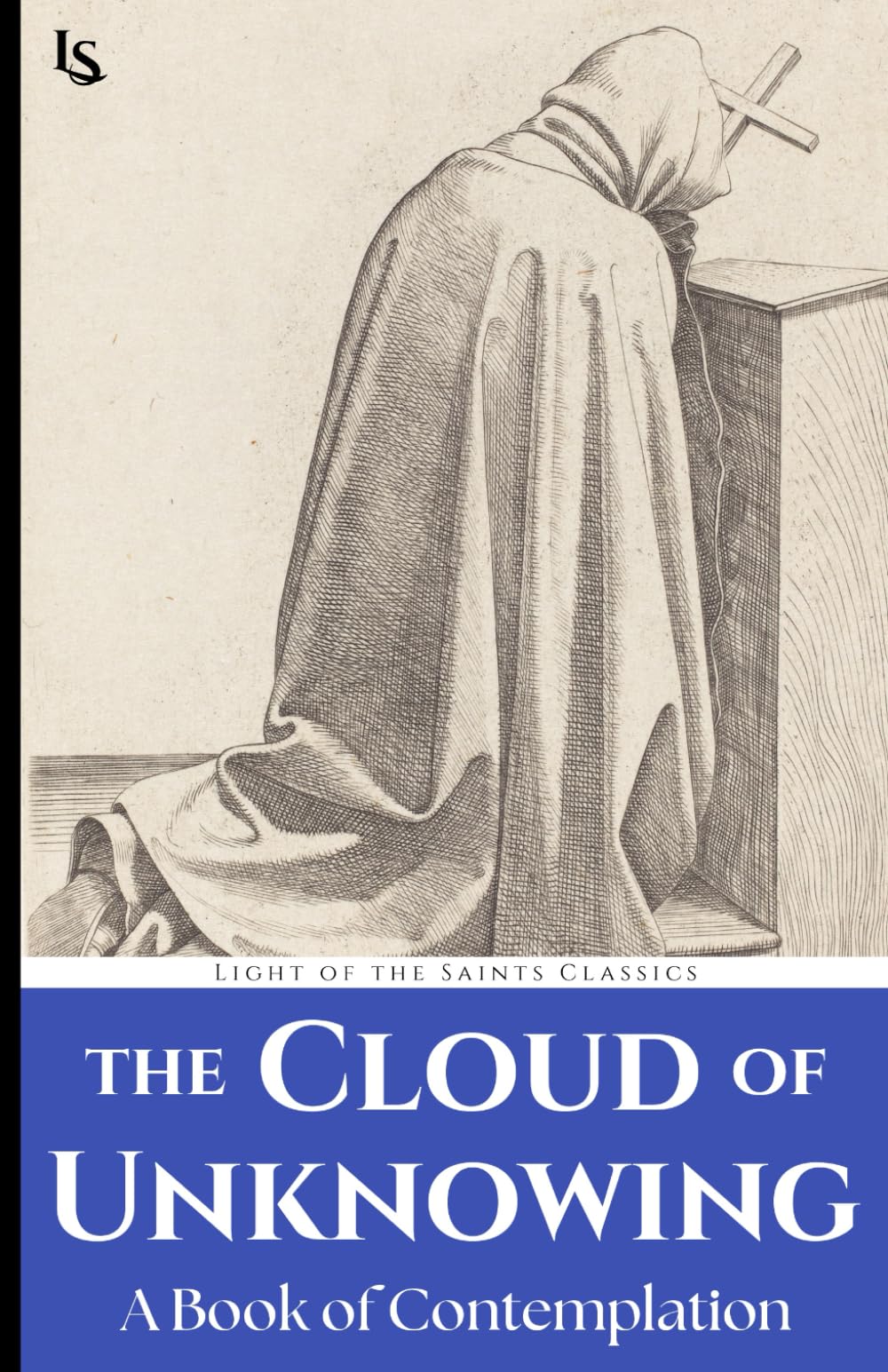 The Cloud of Unknowing: A Book of Contemplation