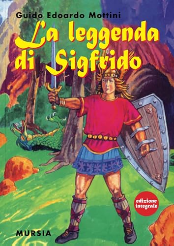 La leggenda di Sigfrido: Edizione integrale