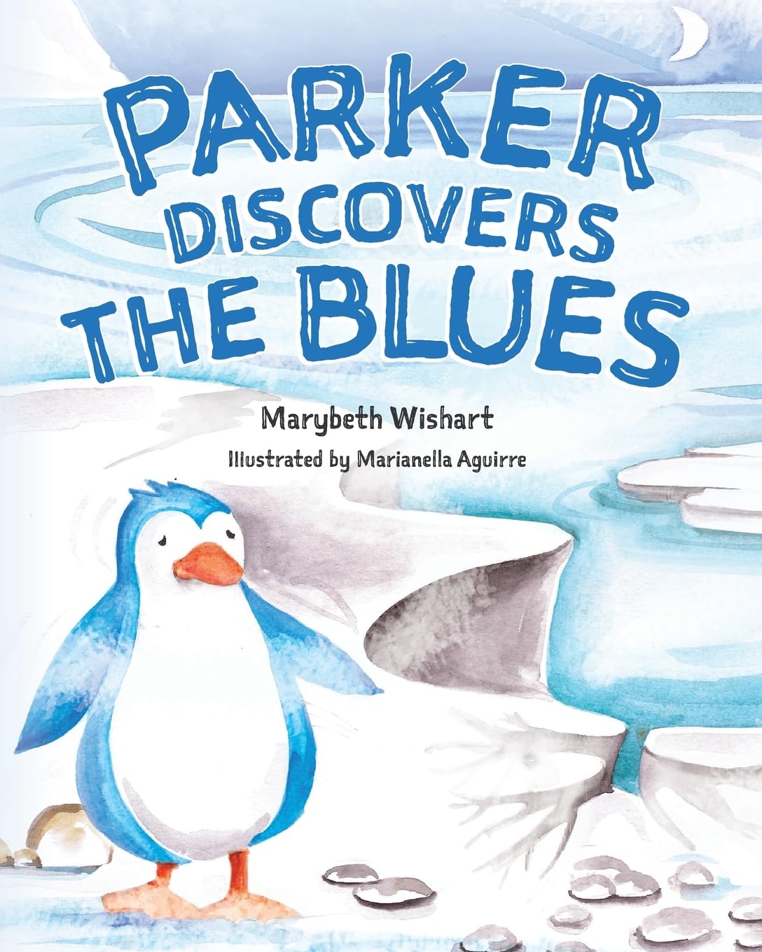Parker Discovers the Blues (Parker the Purple Penguin)