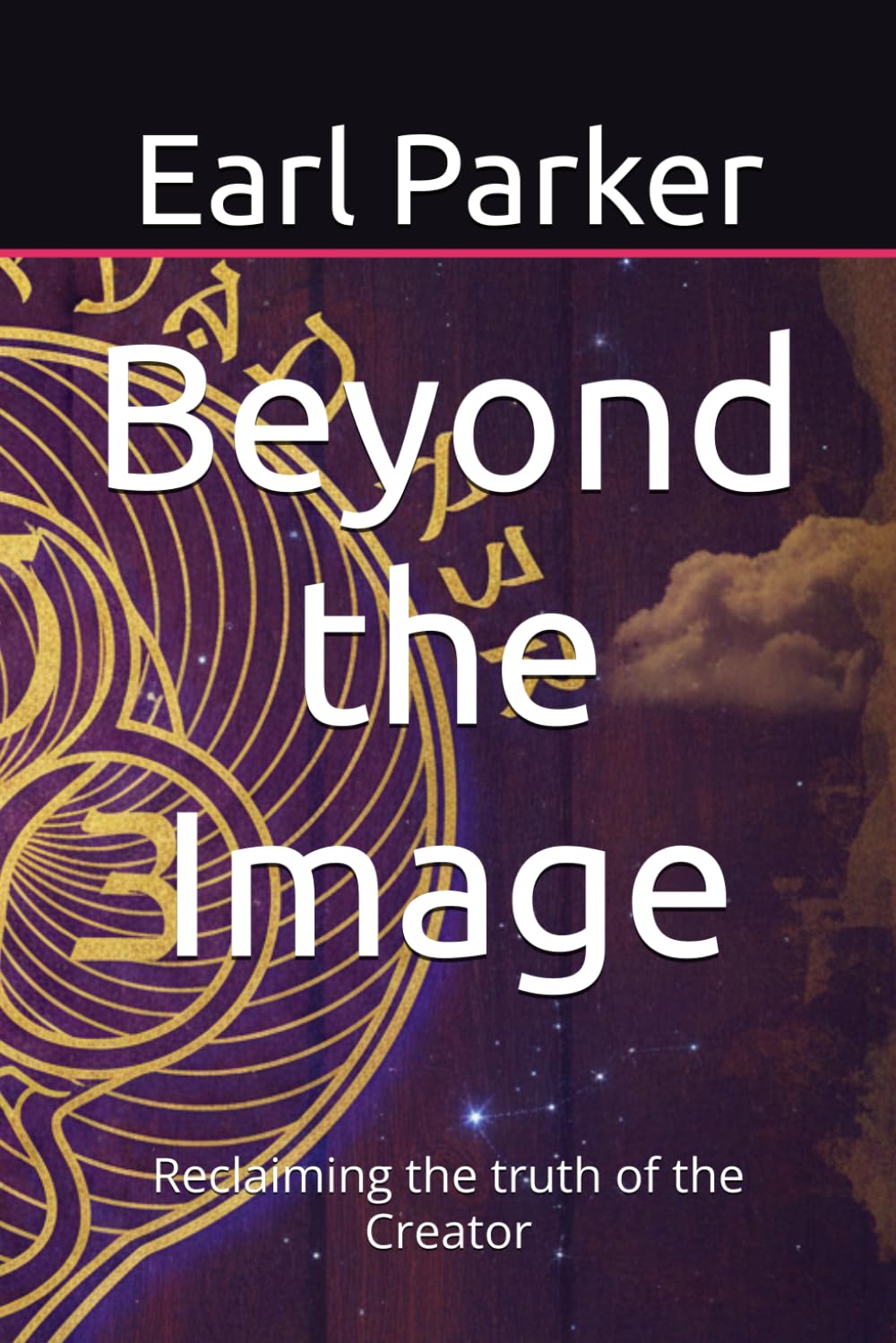 Beyond the Image: Reclaiming the truth of the Creator