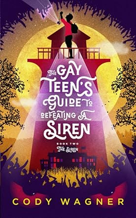 The Gay Teen's Guide to Defeating a Siren