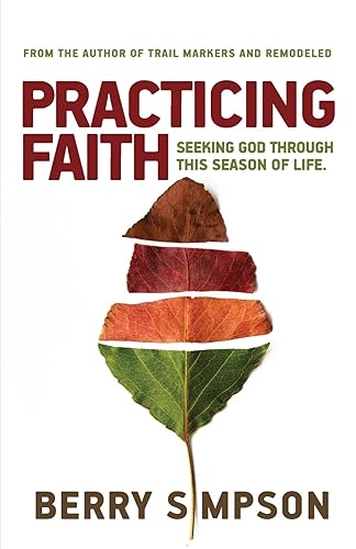 Practicing Faith: Seeking God Through This Season of Life Edición Kindle