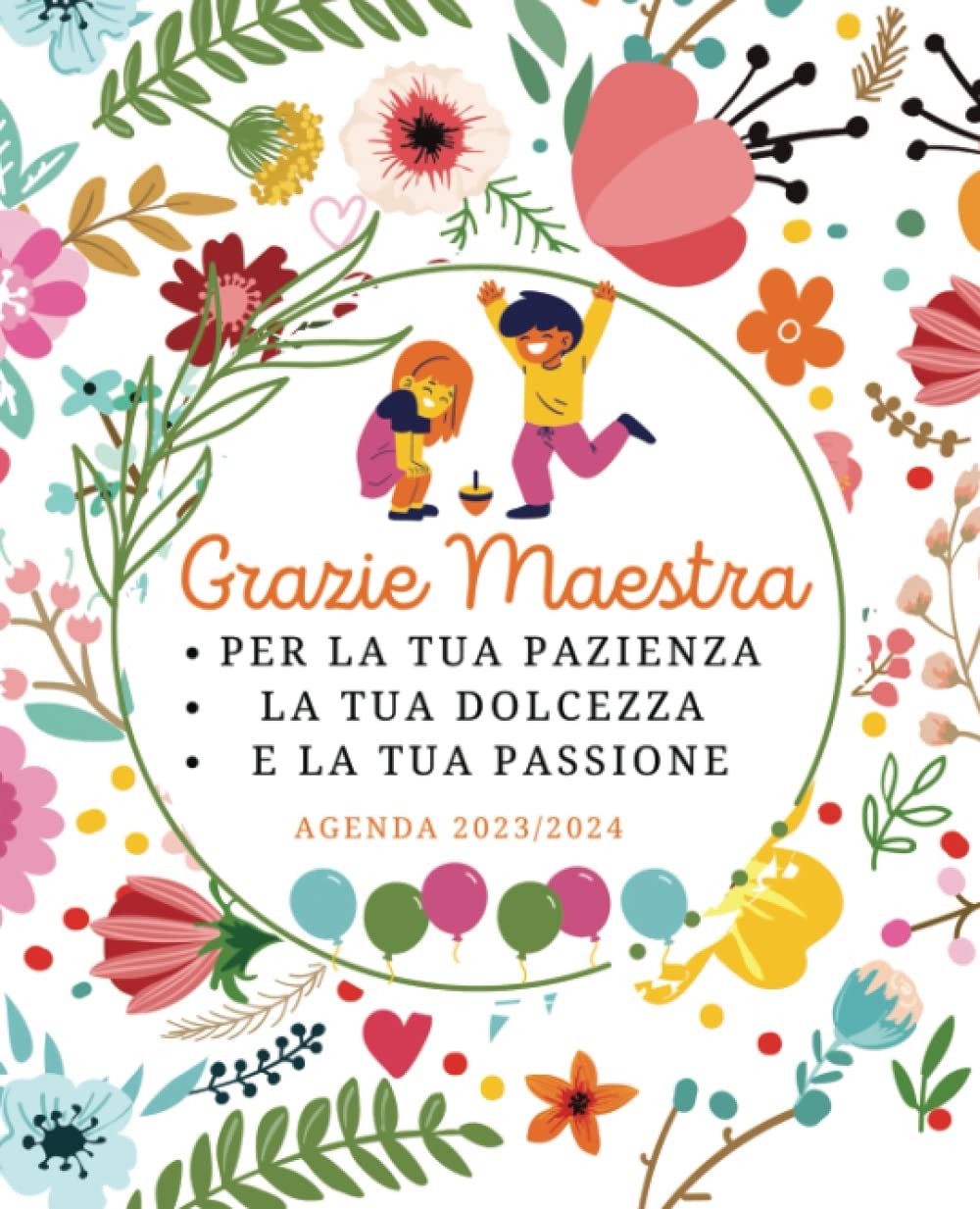 Grazie Maestra - Agenda 2023 2024 Regalo: Idee regalo originali per maestra, Pianificatore Regalo maestra fine anno, diario scolastico (Italian Edition)
