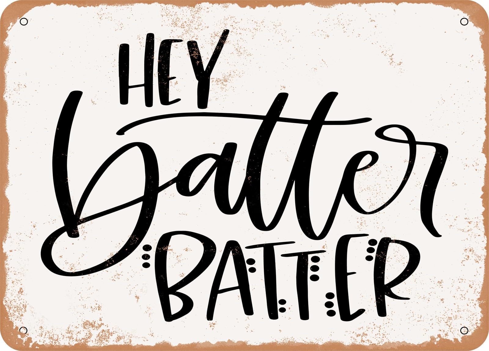 Miaomansenstore Metal Sign - Hey Batter Batter - Vintage Rusty Look Sign Home Decor