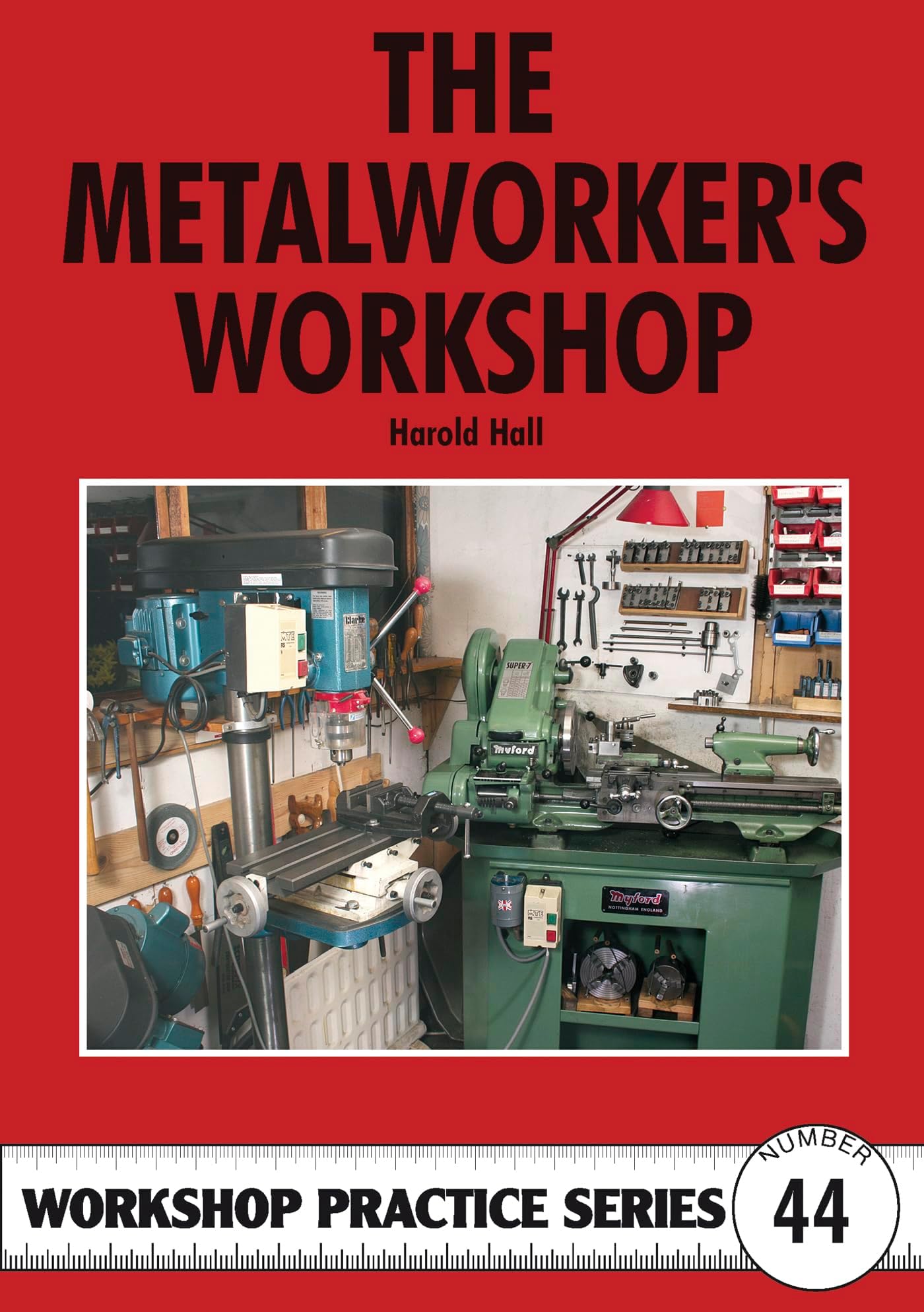 The Metalworker's Workshop (Workshop Practice Series)