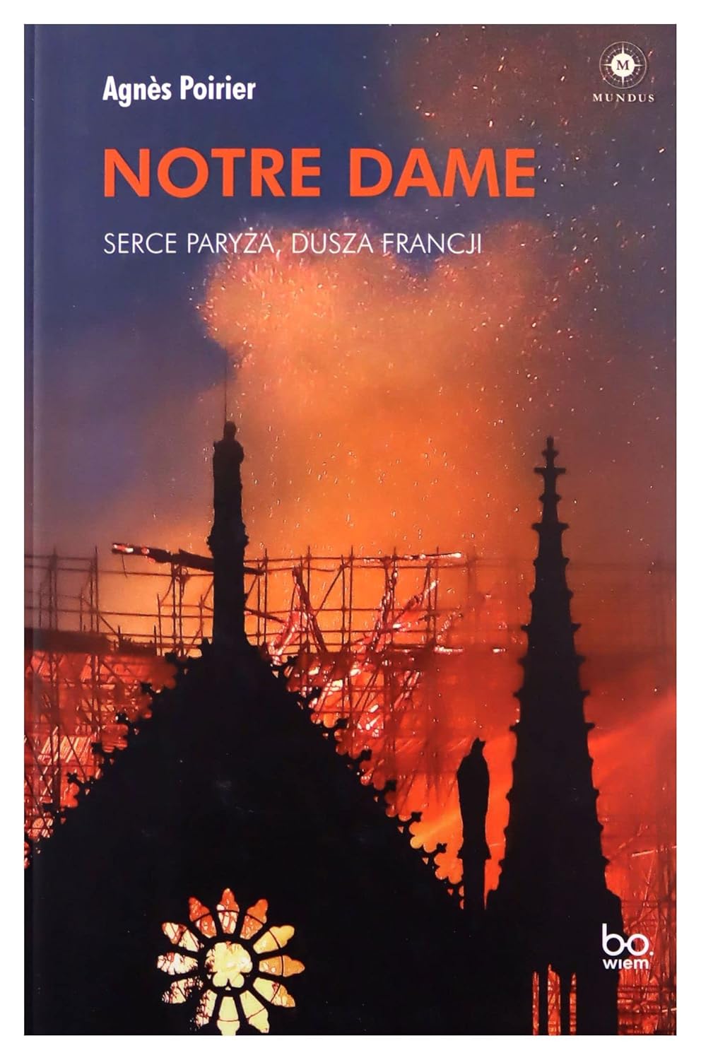 Notre Dame. Serce Paryza, dusza Francji 9788323351368