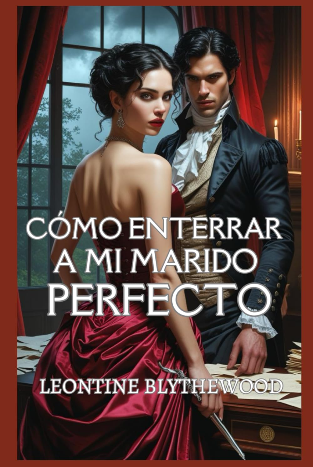 Cómo enterrar a mi marido perfecto: Un romance gótico de la Regencia perversamente sensual sobre pasión, poder y veneno (La temporada mortal)