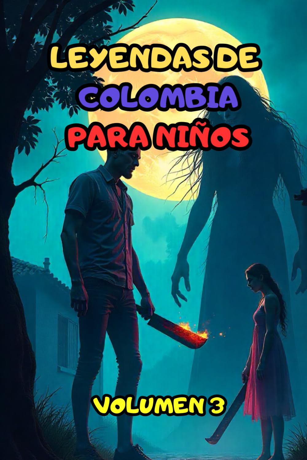 LEYENDAS DE COLOMBIA PARA NIÑOS VOLUMEN 3