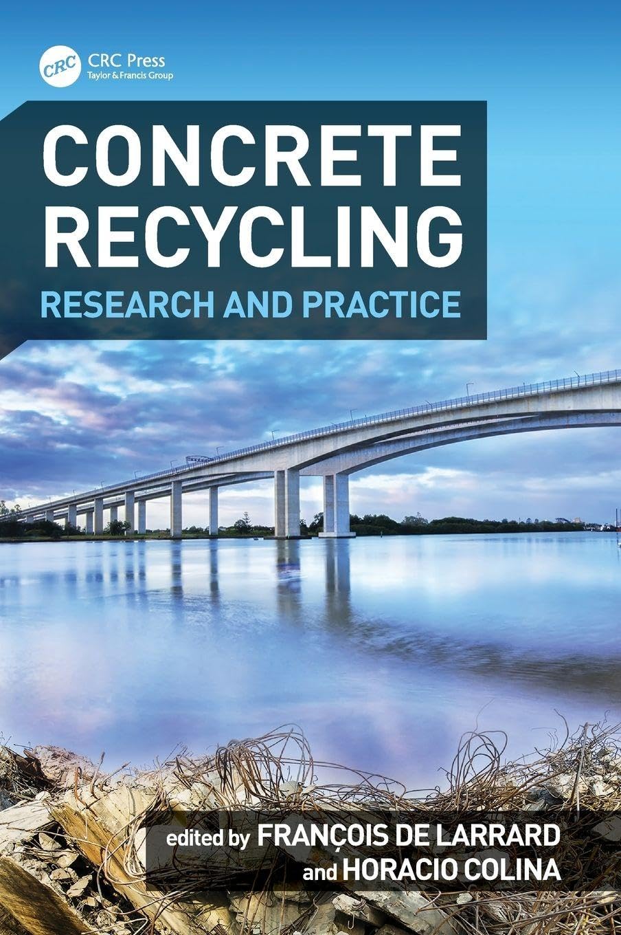 Concrete Recycling: Research and Practice - Solutionner le défi des bétons de démolition