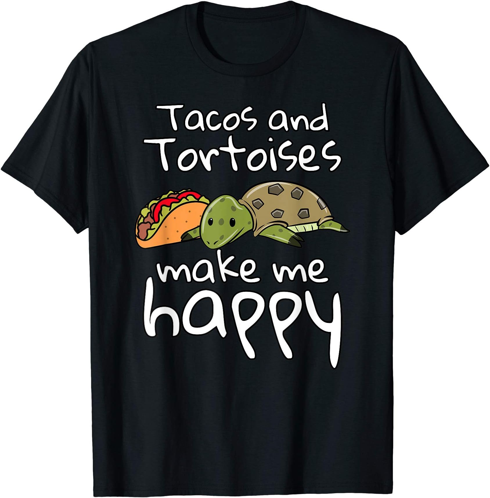 Funny Tortoise ClothingTacos And Tortoises Make Me Happy Funny Pet T-ShirtOEKO-TEX STANDARD 100