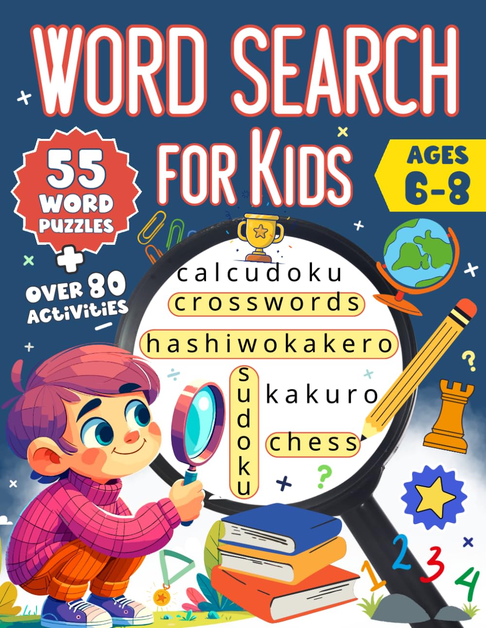 Word Search for Kids Ages 6-8: 55 Fun and Educational Word Search Puzzles to Improve Vocabulary, Spelling, Memory and Logic Skills for Kids.
