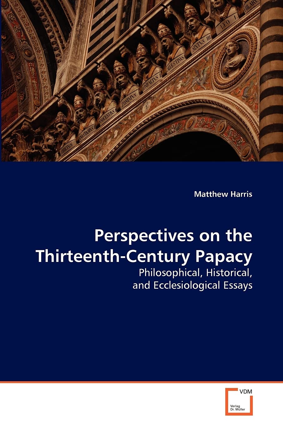 Perspectives on the Thirteenth-Century Papacy: Philosophical, Historical, and Ecclesiological Essays