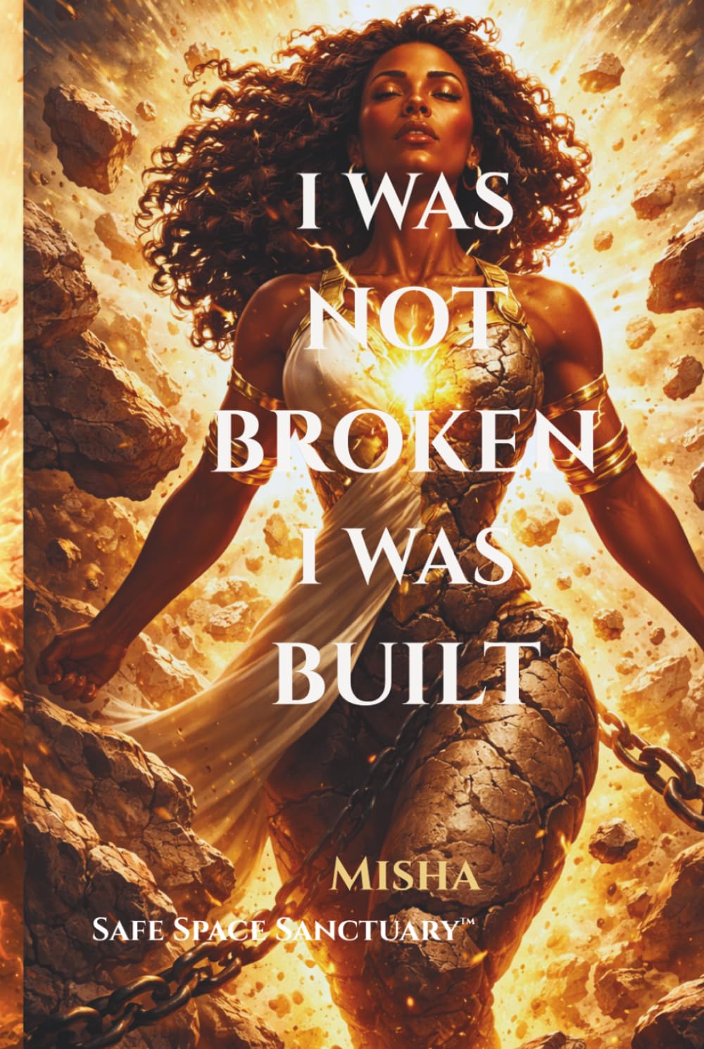 I Was Not Broken, I Was Built: Finding Strength, Healing, and Purpose Through Life’s Hardest Moments