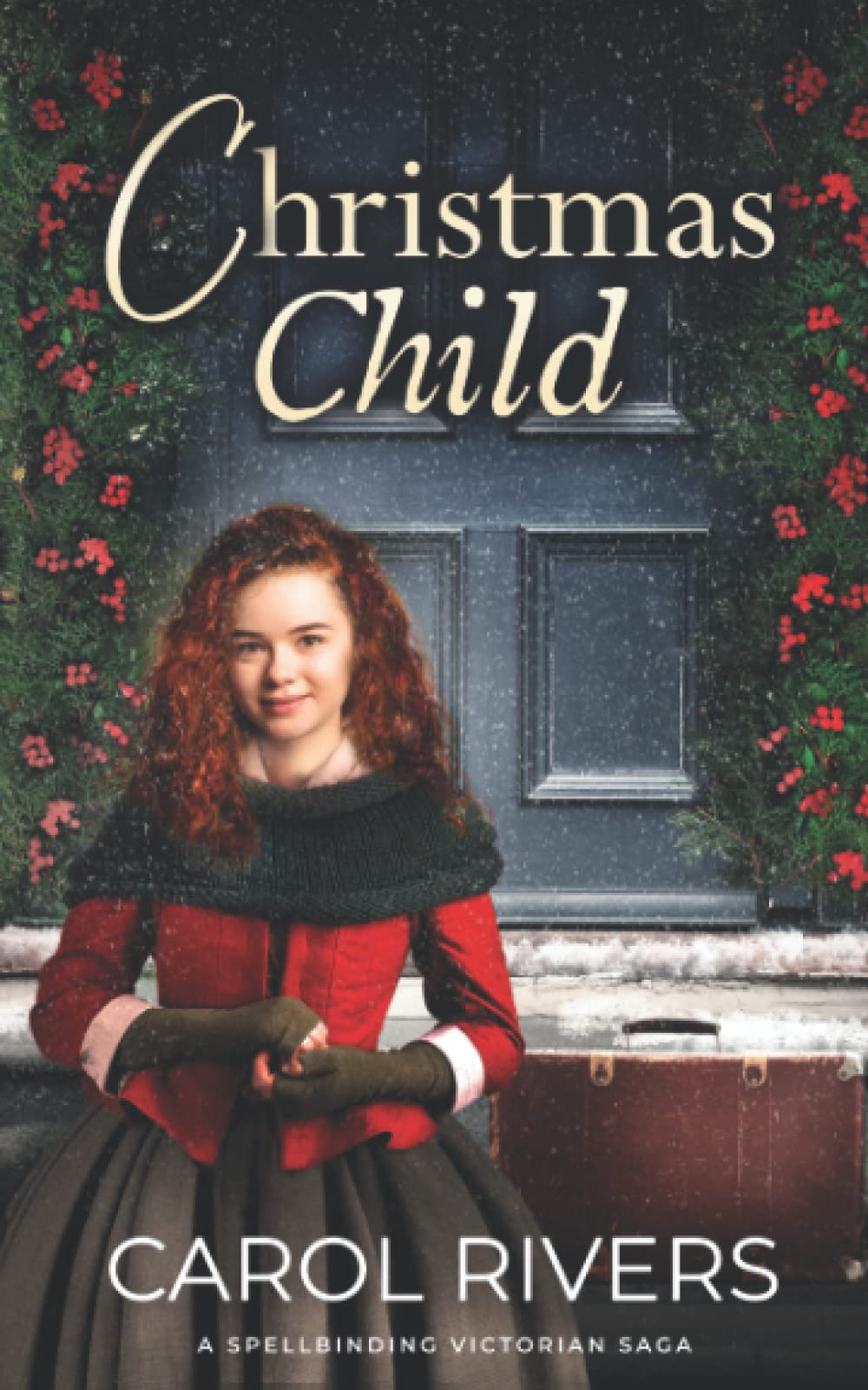 CHRISTMAS CHILD a spellbinding Victorian saga (Historical London Sagas)