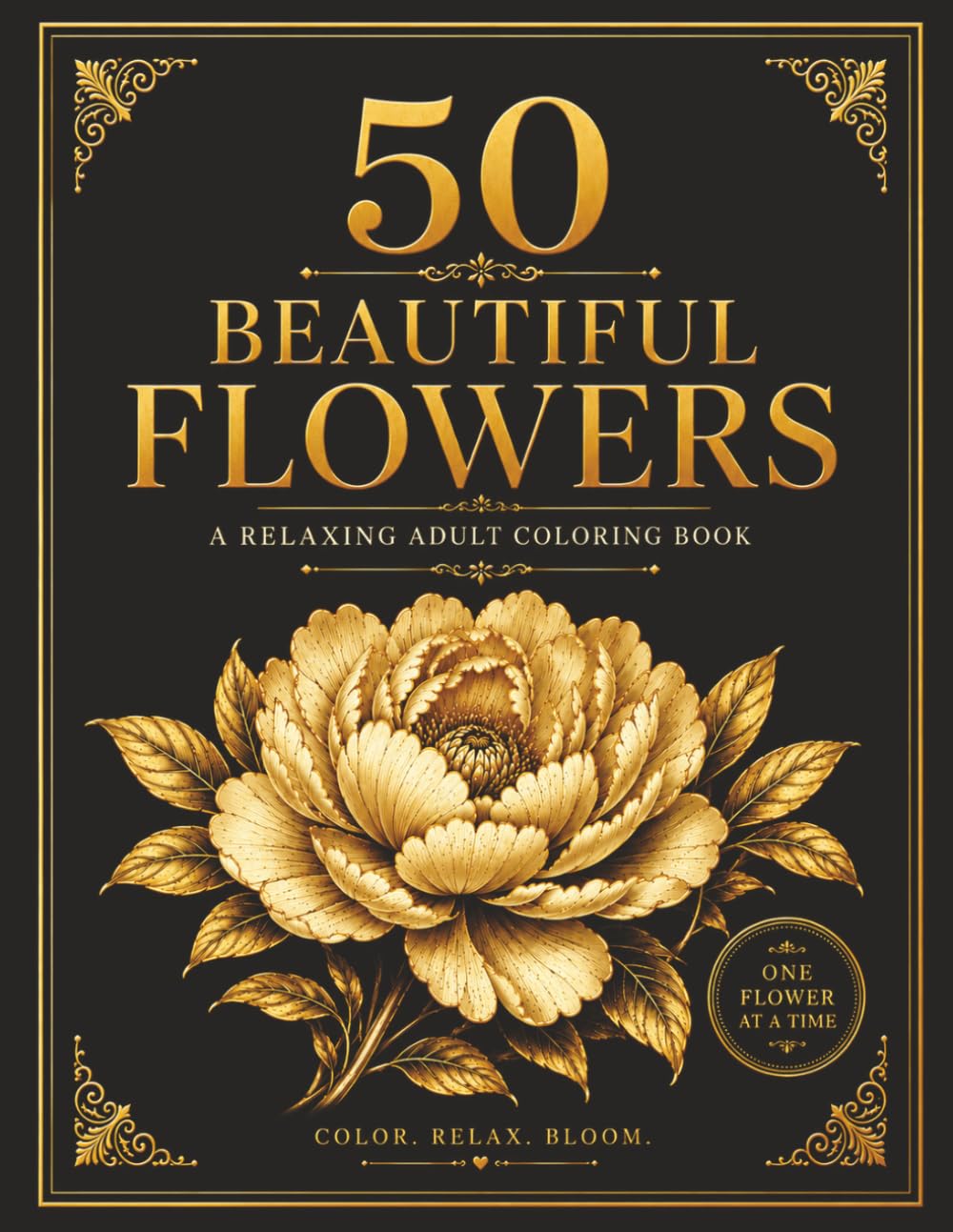 50 Beautiful Flowers: A Relaxing Adult Coloring Book