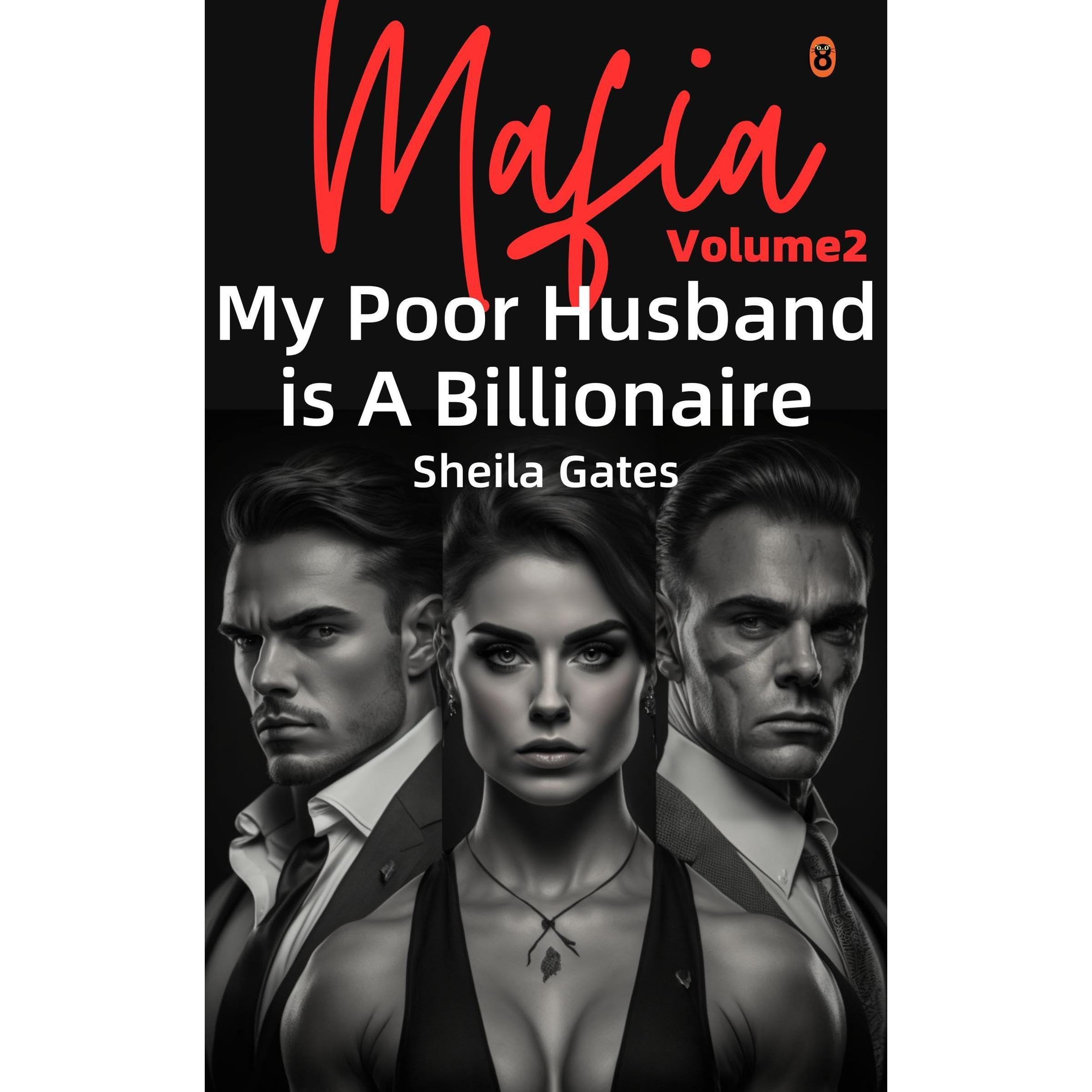My Poor Husband is A Billionaire Mafia Volume 2
