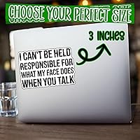 Vista 5 de (3 piezas) - Calcomanías divertidas con texto en inglés "I Can't Be Held Responsible for What My Face Does When You Talk", divertidas calcomanías