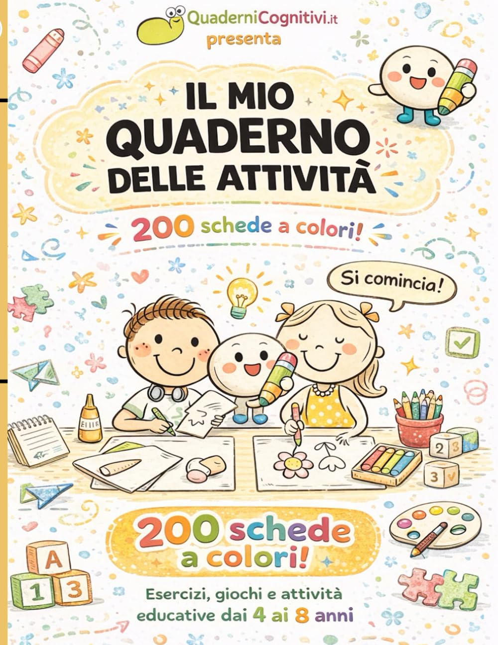 Il mio quaderno delle attivita’: Tanti compiti cognitivi abbinati ad un’attività pratica da fare