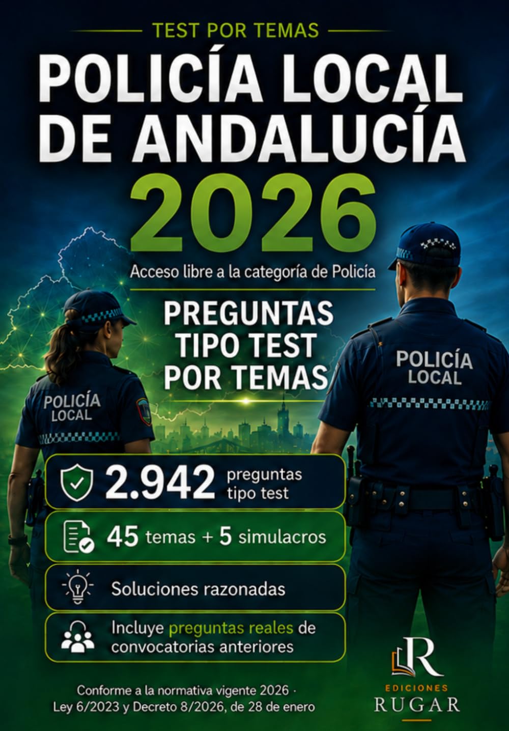 Test por temas Policía Local de Andalucía 2026: Banco de preguntas tipo test conforme al programa oficial · 45 temas · Acceso libre · Decreto 8/2026 (Colección Policía Local Andalucía 2026)