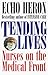 Tending Lives: Nurses on the Medical Front