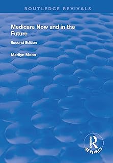 Medicare Now and in the Future (Routledge Revivals)