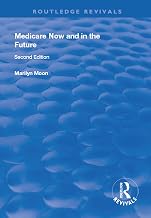 Medicare Now and in the Future (Routledge Revivals)