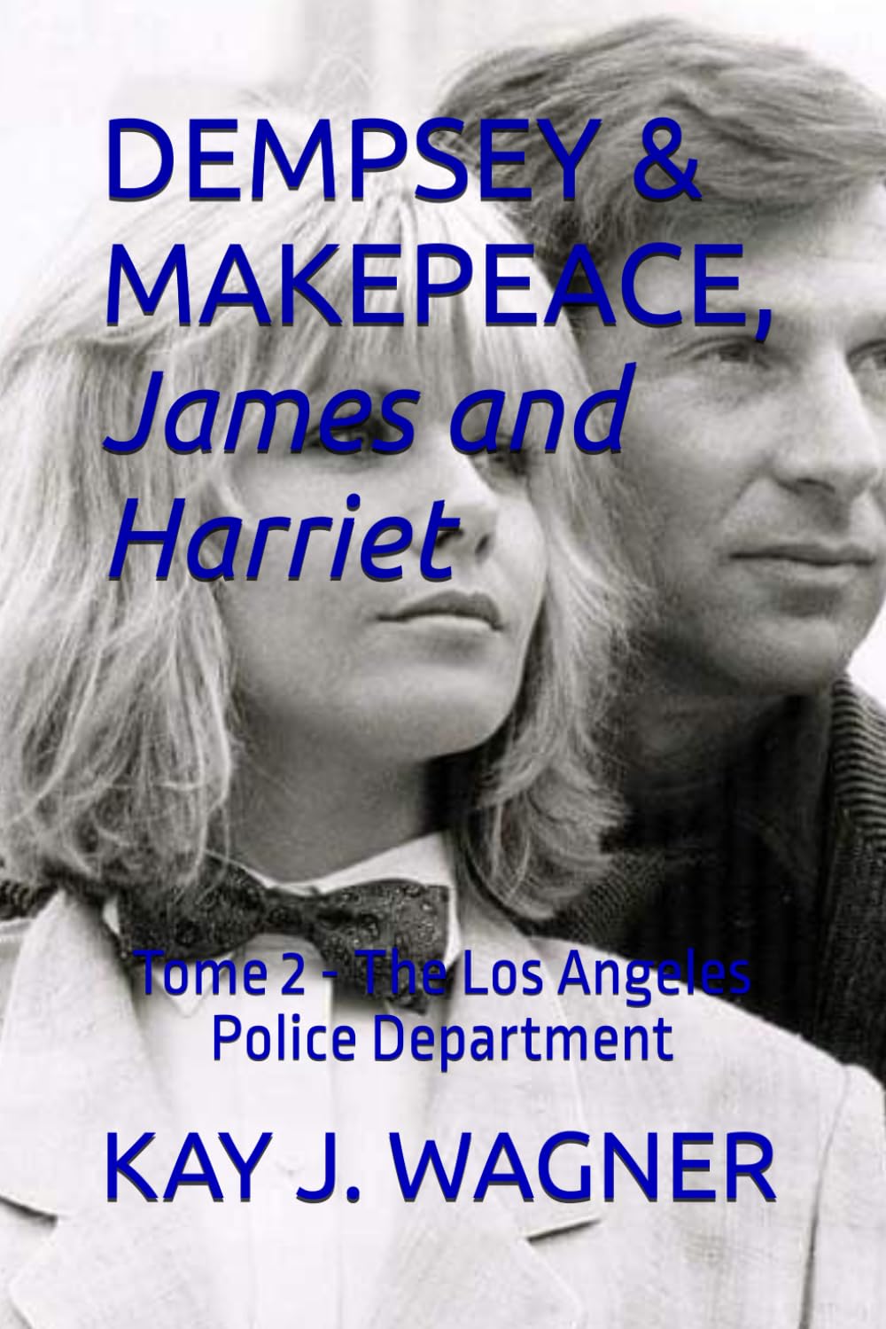 DEMPSEY & MAKEPEACE, James and Harriet: Tome 2 - The Los Angeles Police Department