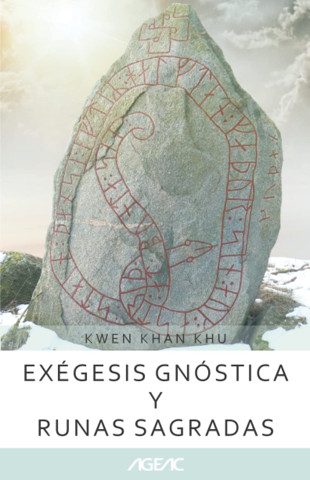 Exégesis gnóstica y runas sagradas (AGEAC): Edición Blanco y Negro (Colección AGEAC online 3)