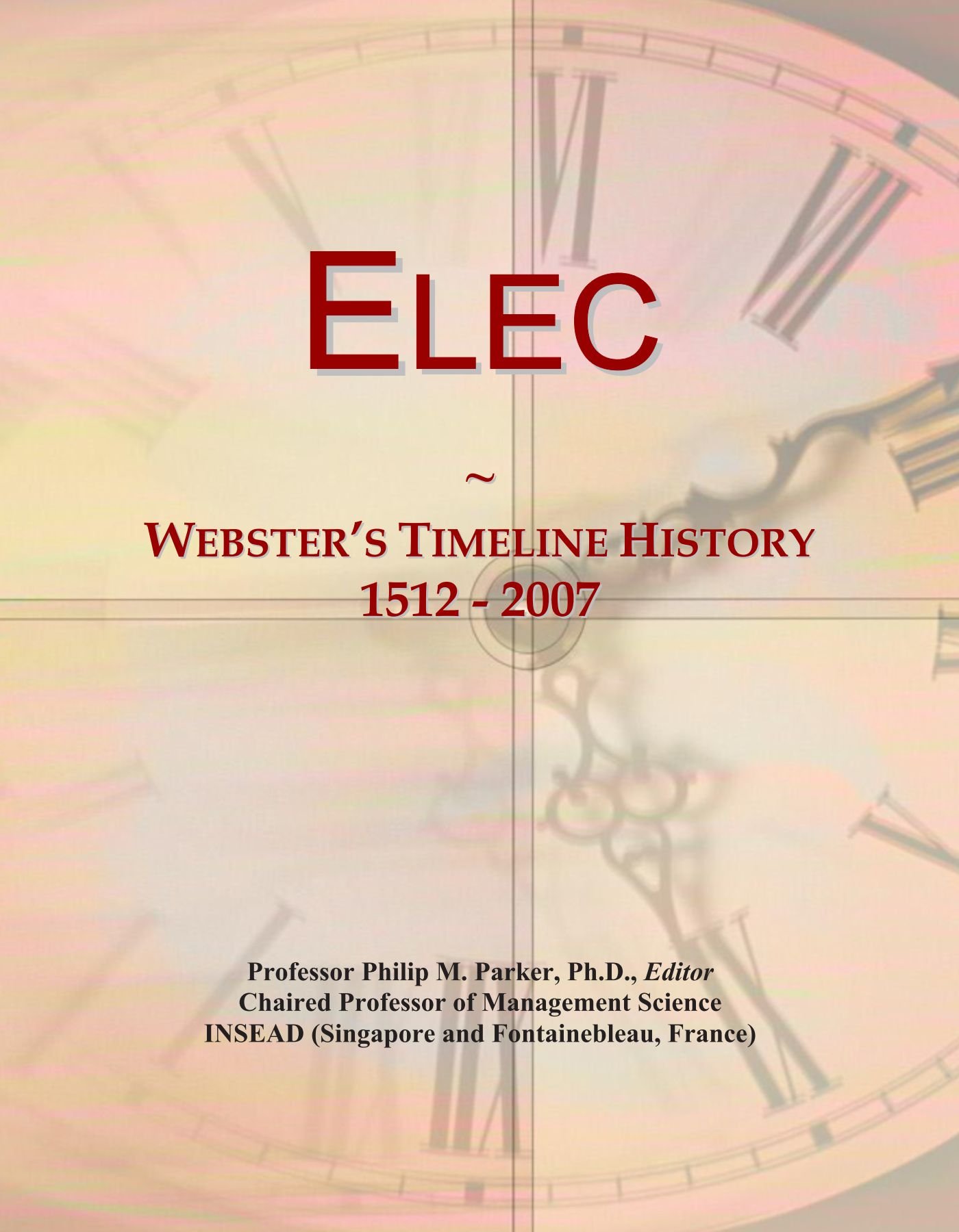 Elec: Webster's Timeline History, 1512 - 2007