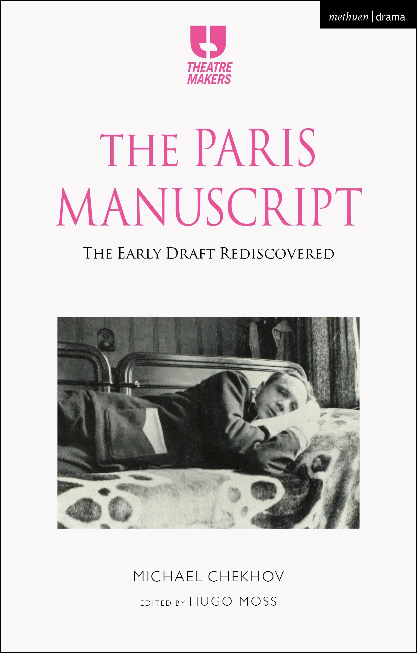 Paris Manuscript, The: The Early Draft Rediscovered (Theatre Makers)