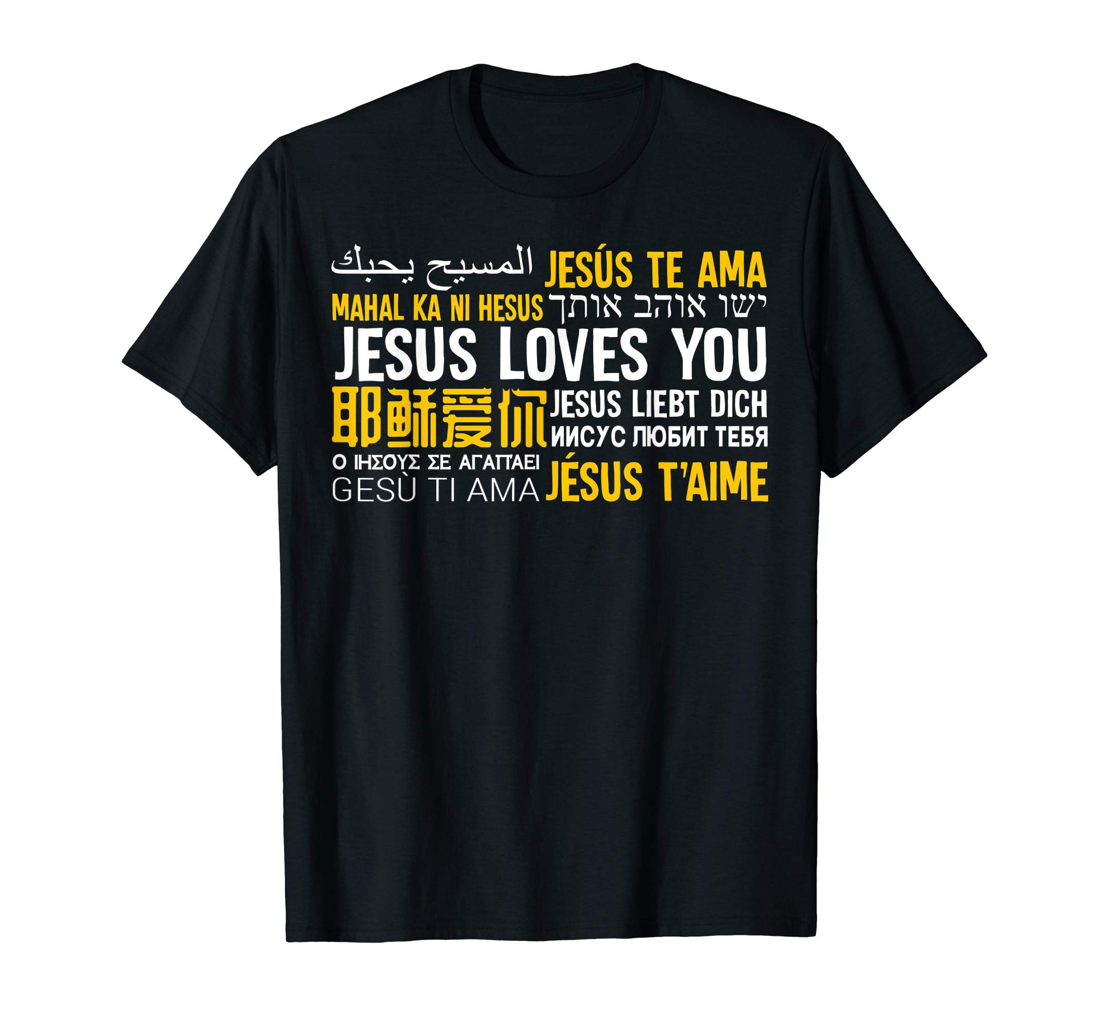 Jesus Loves You in Many Languages Christian Evangelism Tee T-Shirt