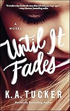 Until It Fades: A Novel