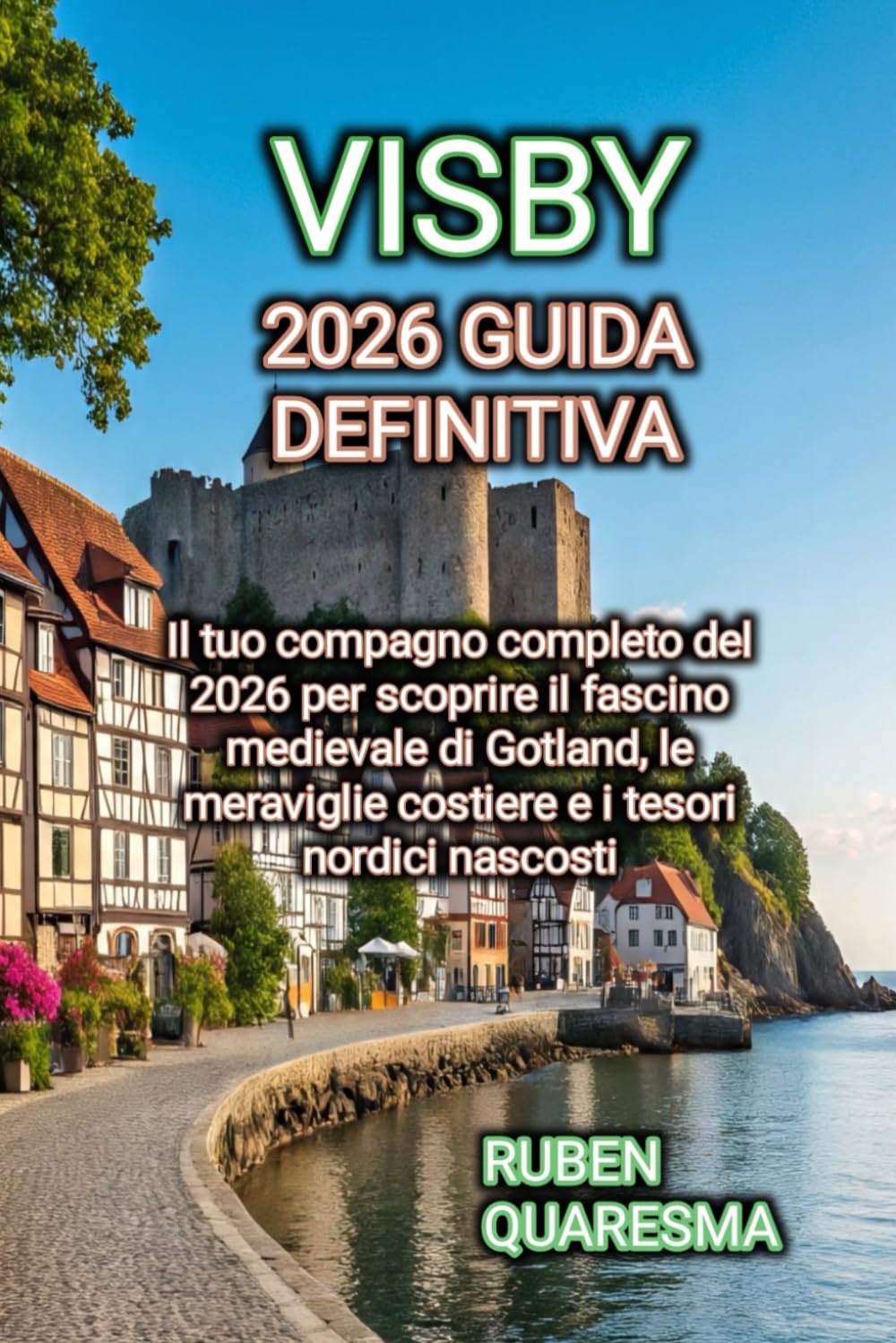 VISBY 2026 GUIDA DEFINITIVA