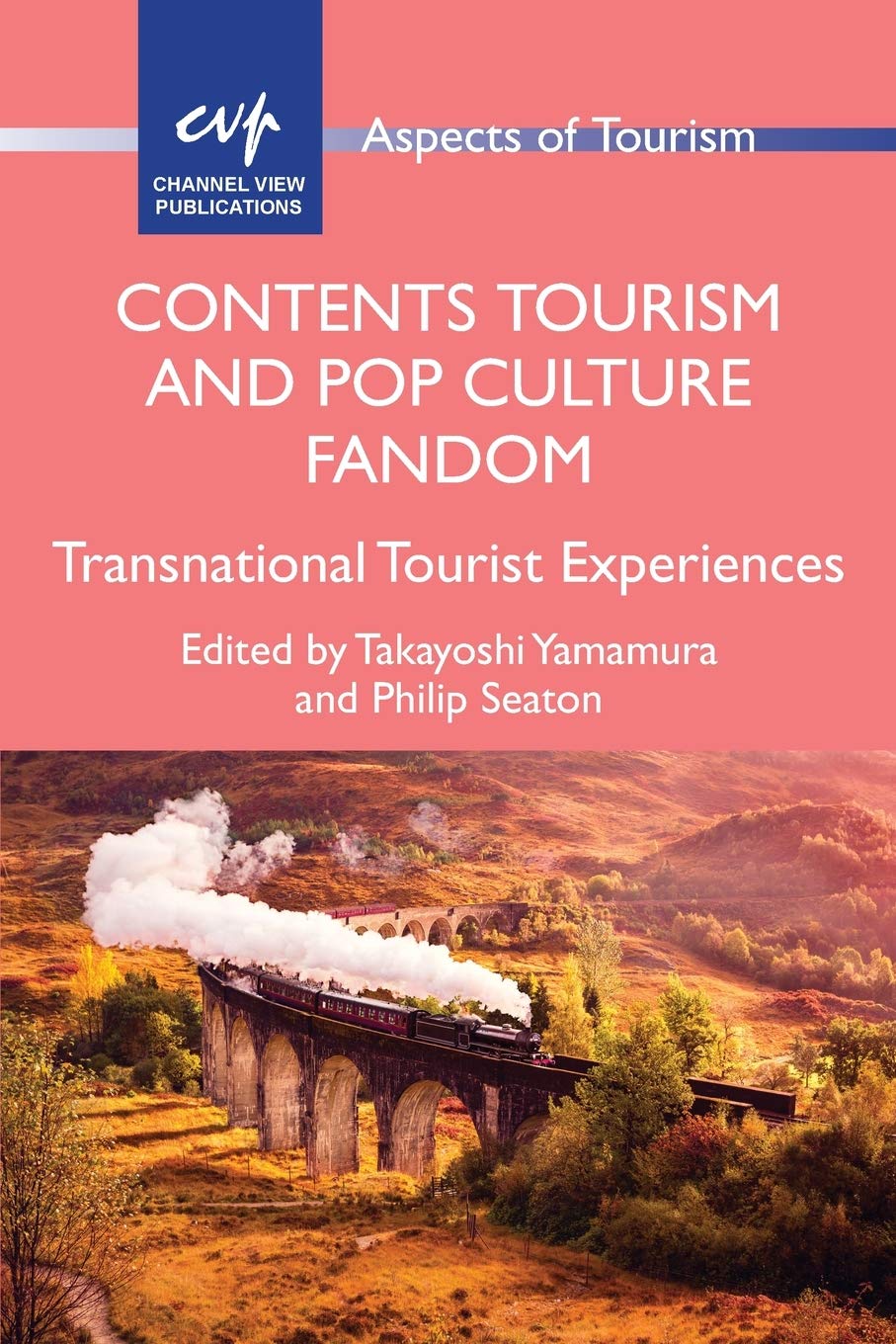 Contents Tourism and Pop Culture Fandom: Transnational Tourist Experiences (Aspects of Tourism): 88