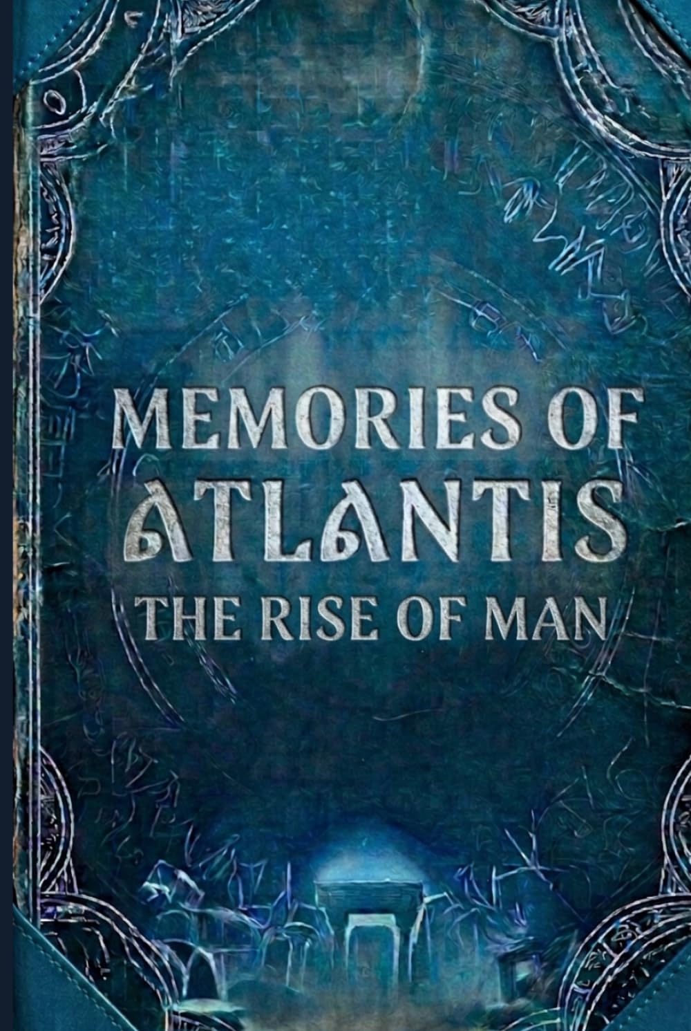 Memories of Atlantis: The Rise of Man