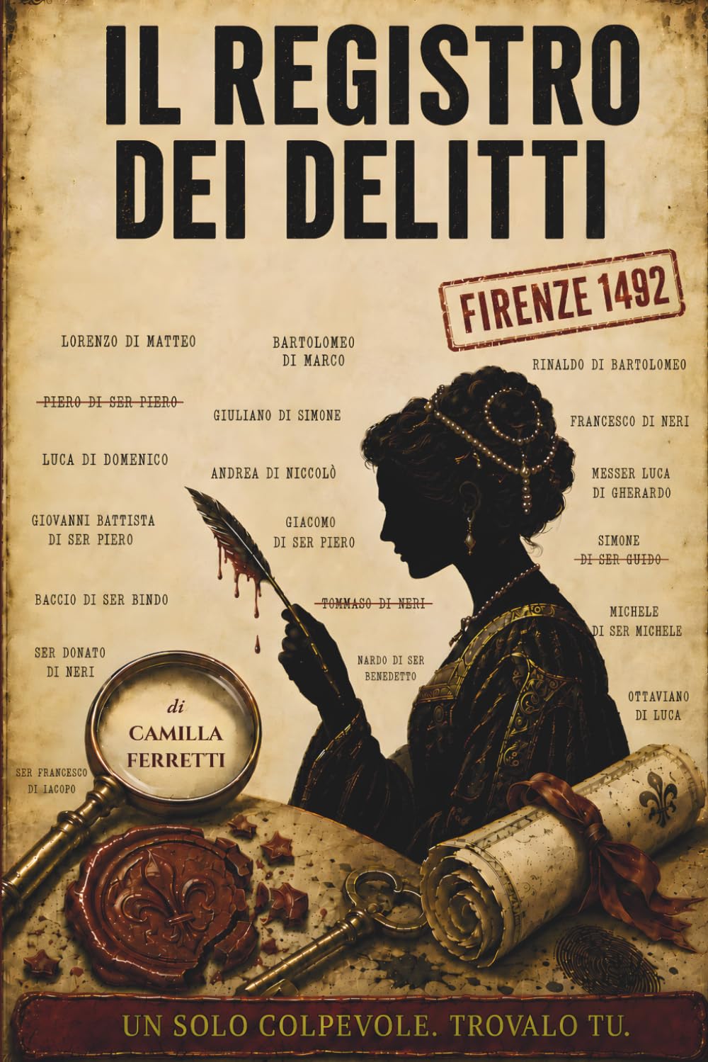Il Registro dei Delitti: Firenze 1492 - 23.000 nomi. 18 indizi. 1 colpevole. Un libro murder mystery per amanti di gialli, escape room e deduzione logica