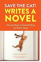 Save the Cat! Writes a Novel: The Last Book On Novel Writing You'll Ever Need - coolthings.us