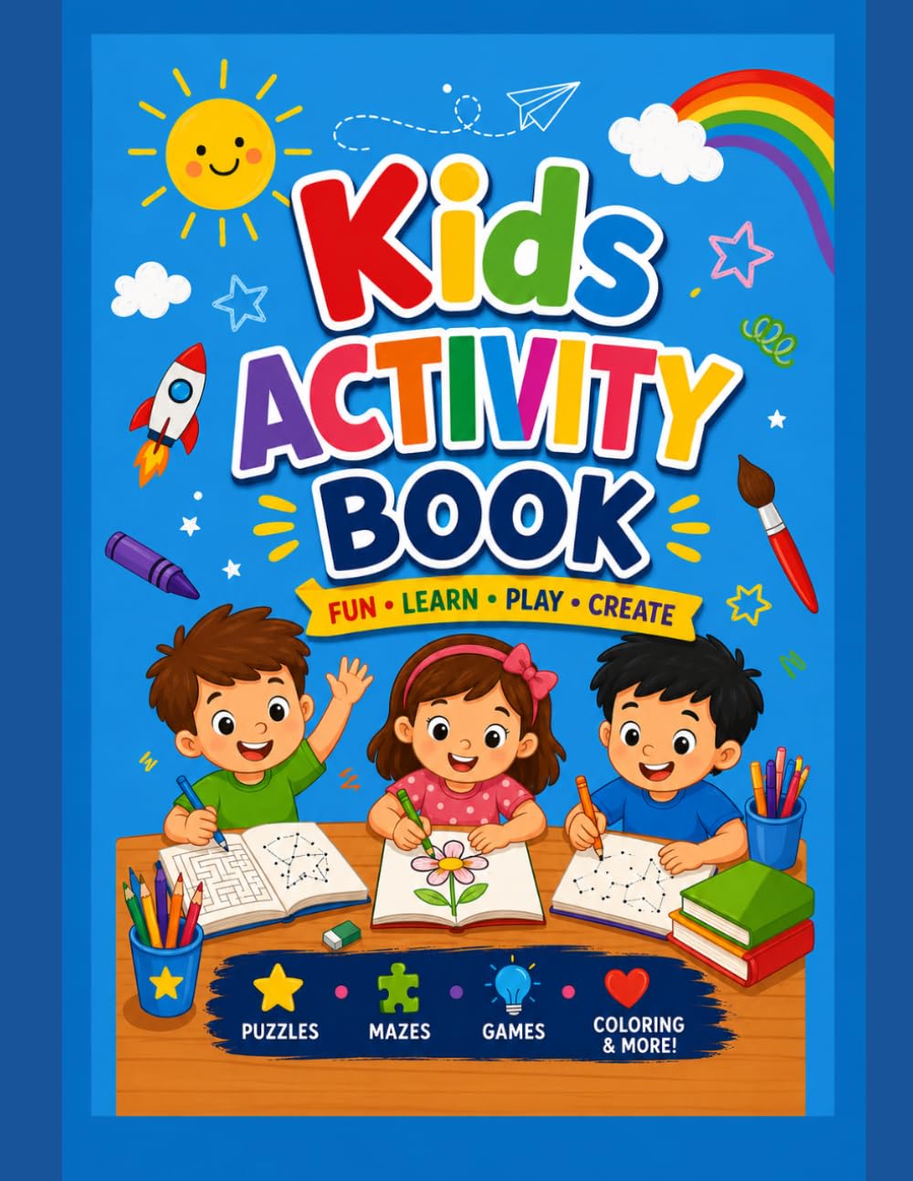 Kids Activity Book: ABC Tracing, Mazes, Counting, Drawing & Fun Activities for Preschool and Kindergarten 80+ Pages of Educational Games and Creative ... Practice with Fun Activities for Boys & Girls