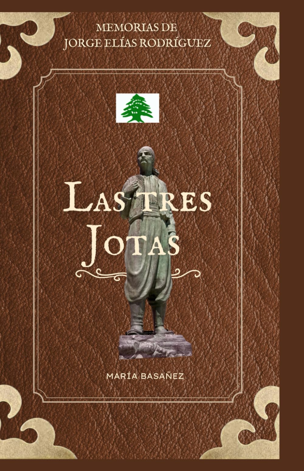 Las tres Jotas: El abuelo, el padre y el hijo: Memorias de Jorge Elías Rodríguez