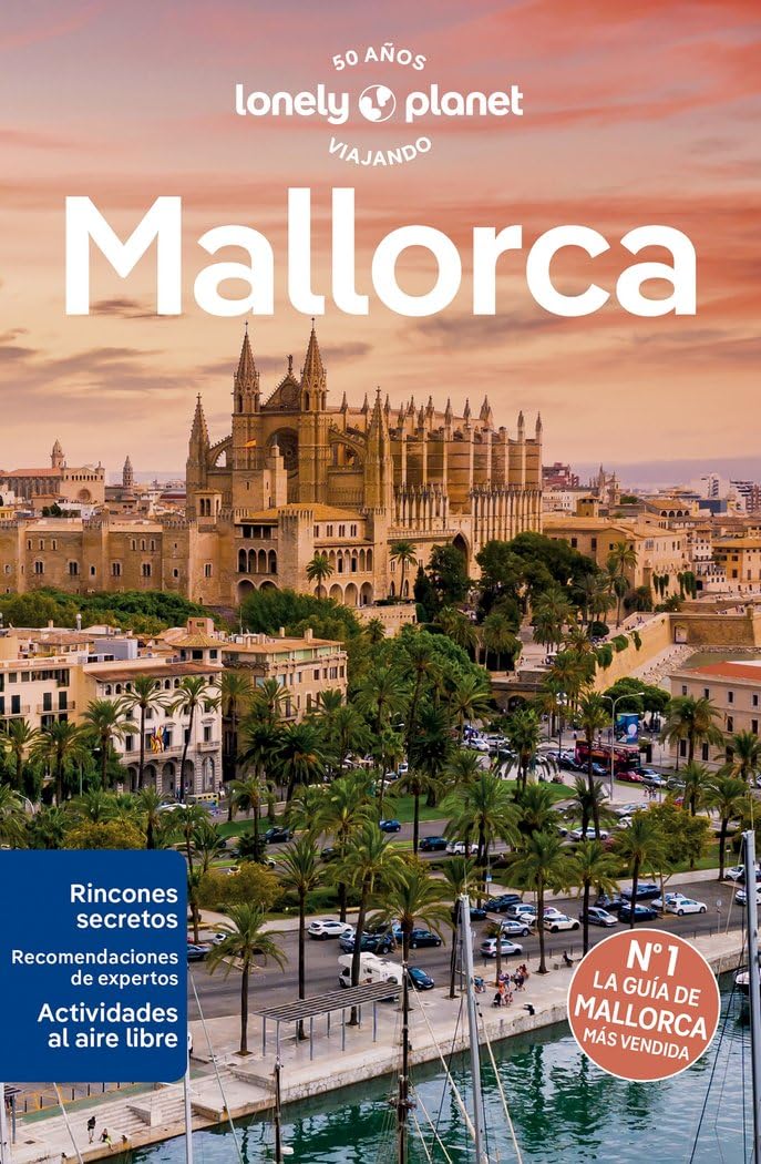 Mallorca 5: Rutas detalladas, las mejores experiencias, mapas y consejos de expertos (Guías de Región Lonely Planet)