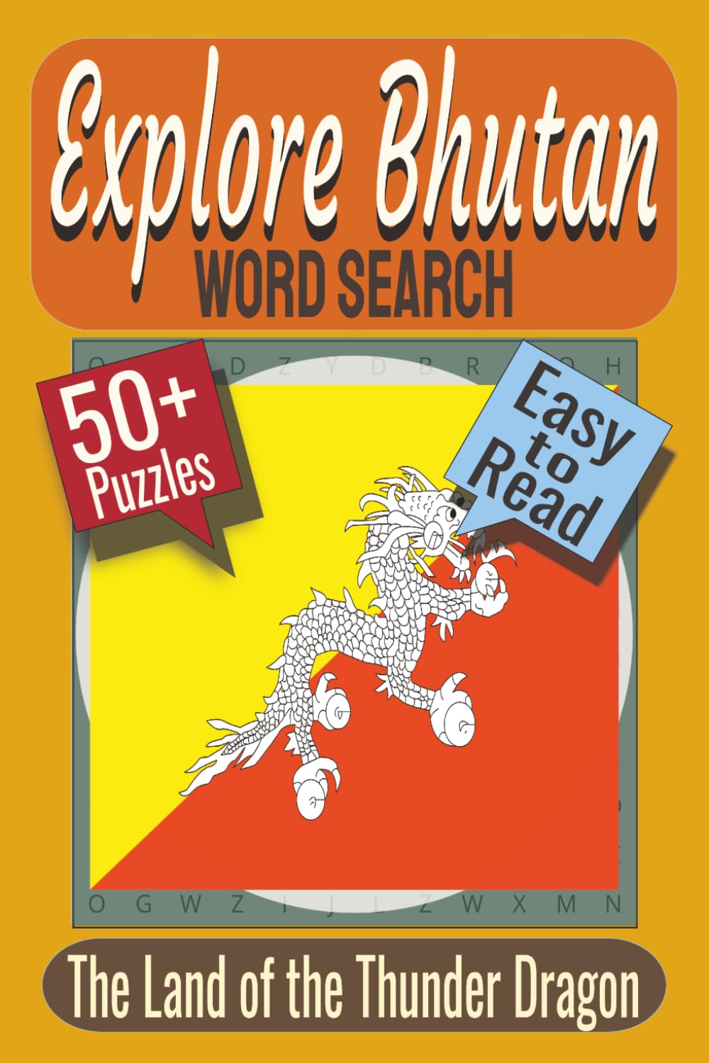Explore Bhutan Word Search Puzzle Book: Puzzles featuring Sacred Monasteries, Mountain Landscapes, Bhutanese Traditions
