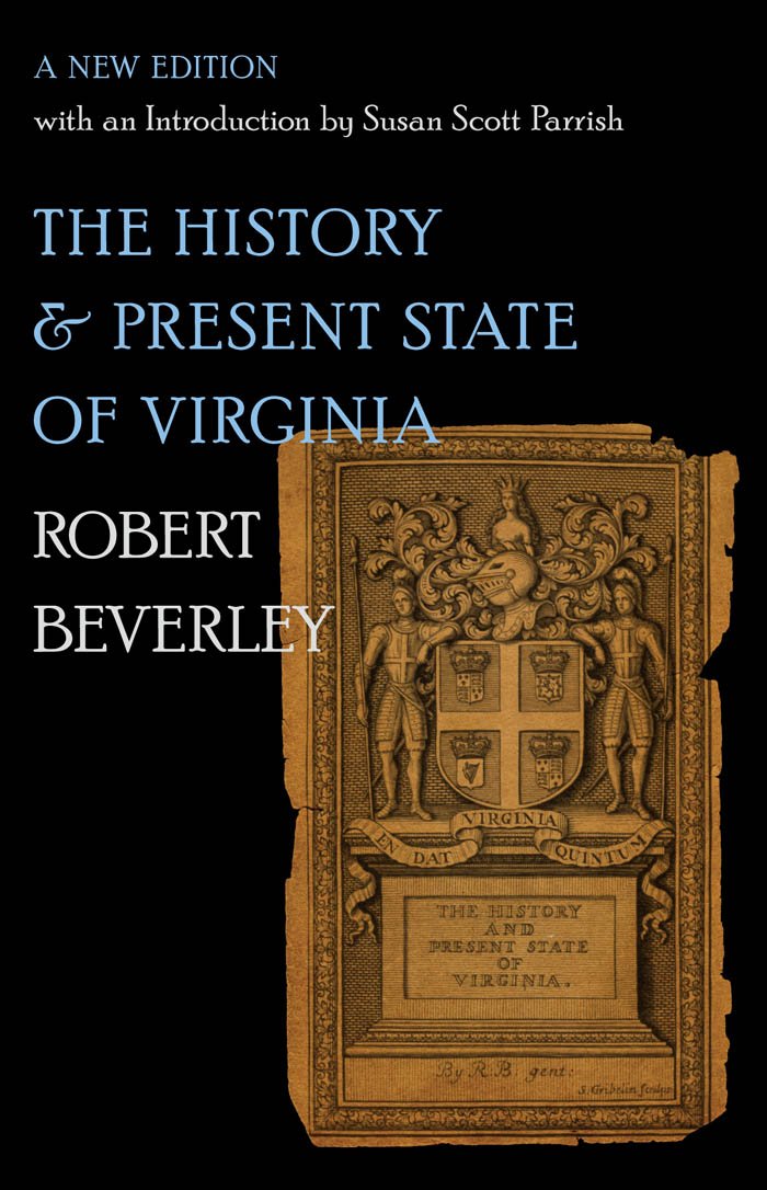 The History and Present State of Virginia: A New Edition with an Introduction by Susan Scott Parrish (Published by the Omohundro Institute of Early ... and the University of North Carolina Press)
