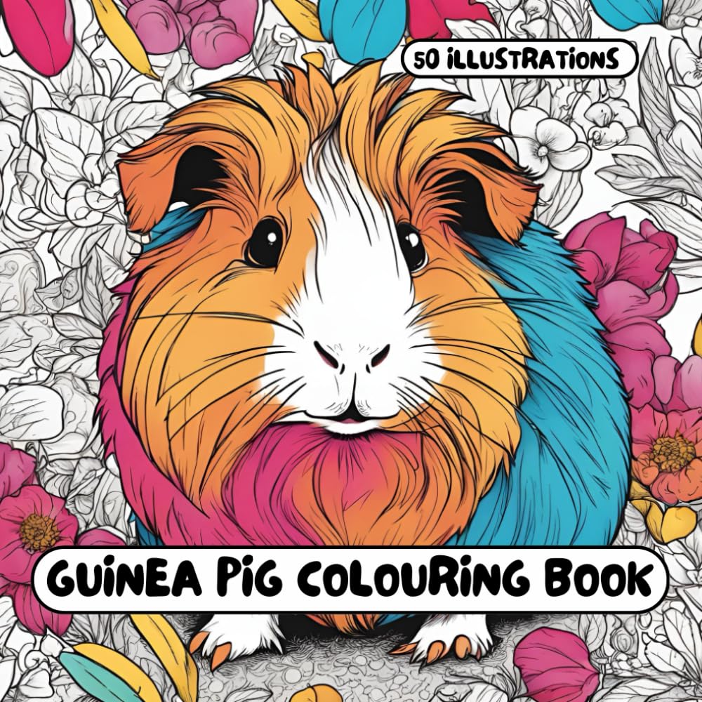 Guinea Pig Colouring Book: for Adults & Kids - 50 different illustrations - 8.5 x 8.5 size