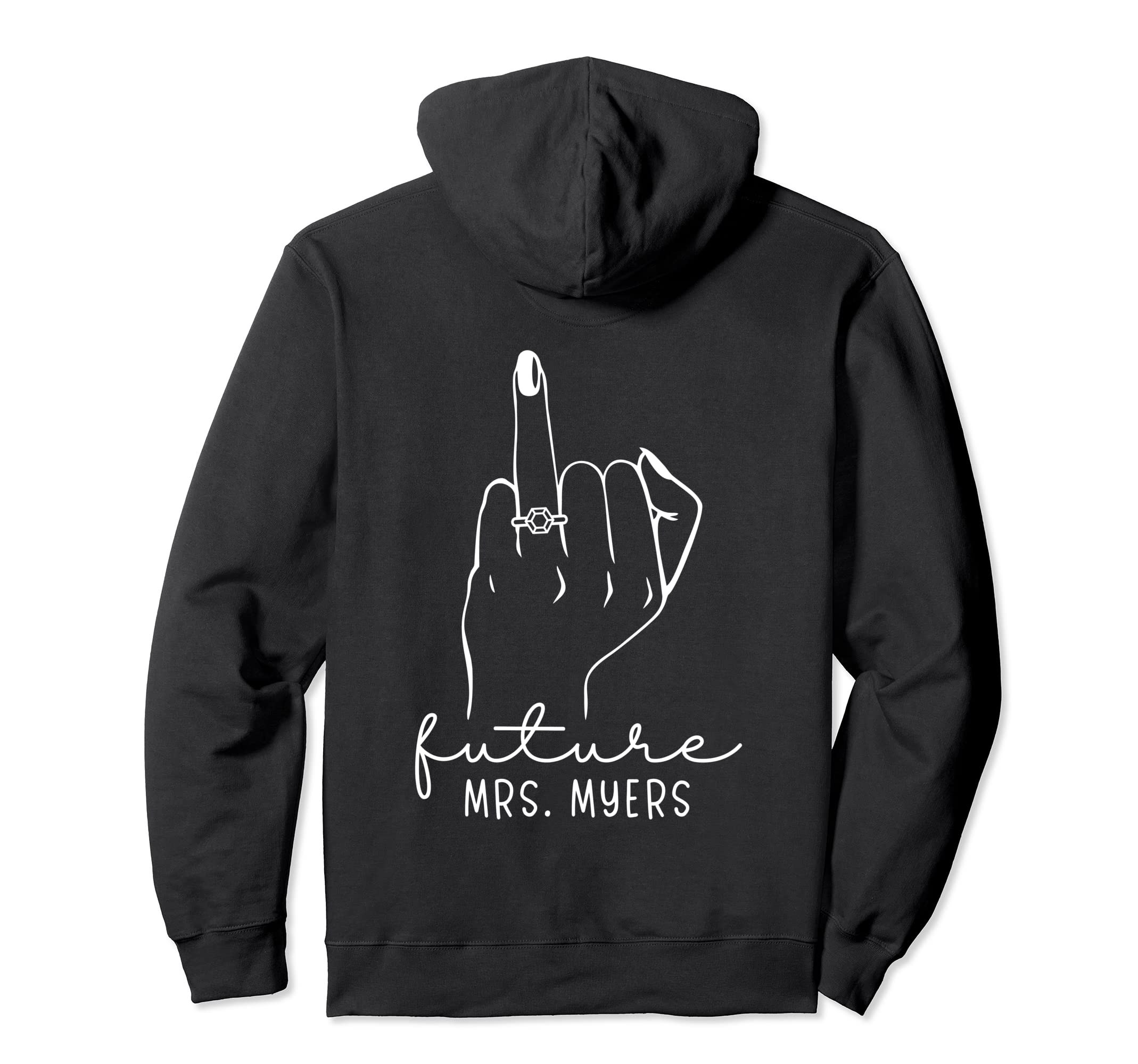 Future Mrs Myers Engagement New BrideFuture Mrs. Myers New Bridal to Be Fiance Bachelorette Pullover Hoodie