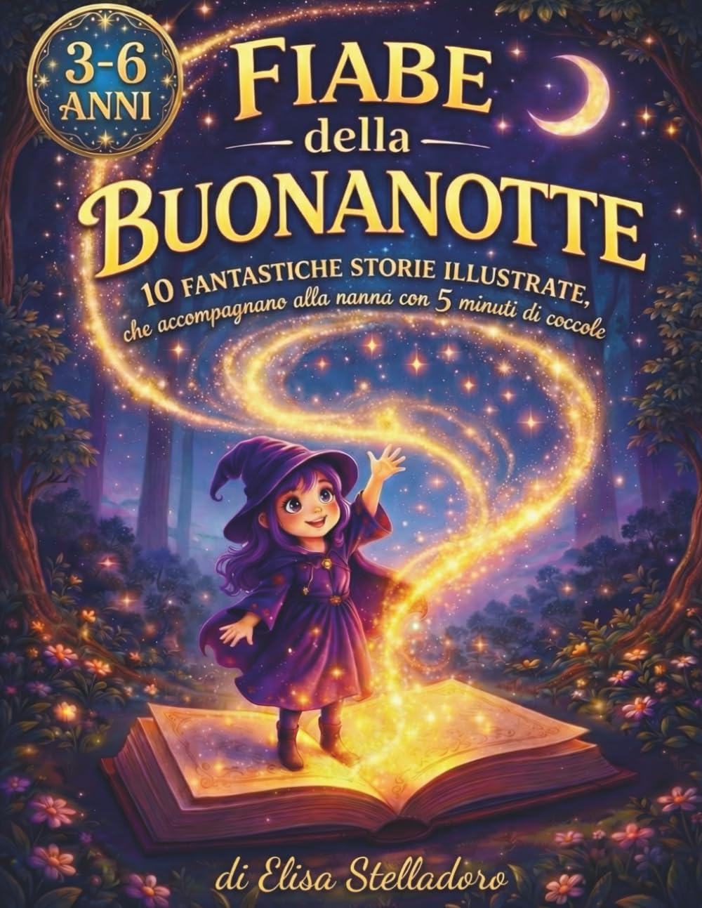FIABE DELLA BUONANOTTE: 10 Fantastiche storie illustrate, che accompagnano alla nanna con 5 minuti di coccole
