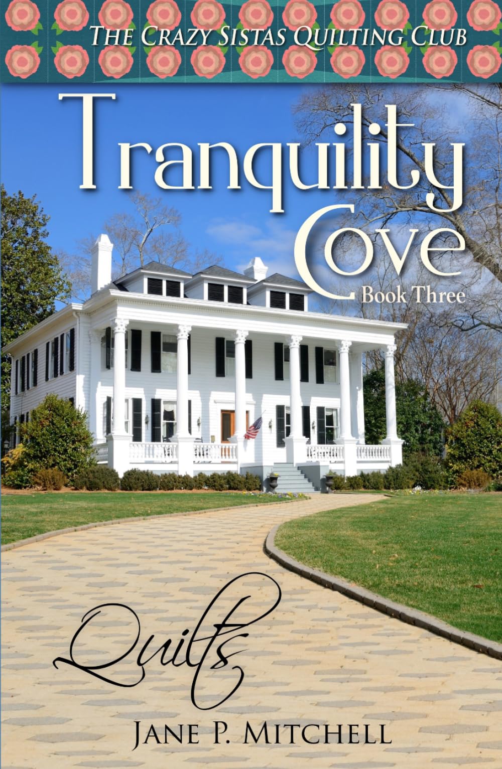 Tranquility Cove: Quilts (The Crazy Sistas Quilting Club)