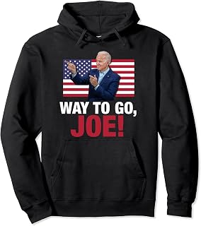 Way To Go Joe - Biden American Flag Democrat Congrats Winner Pullover Hoodie