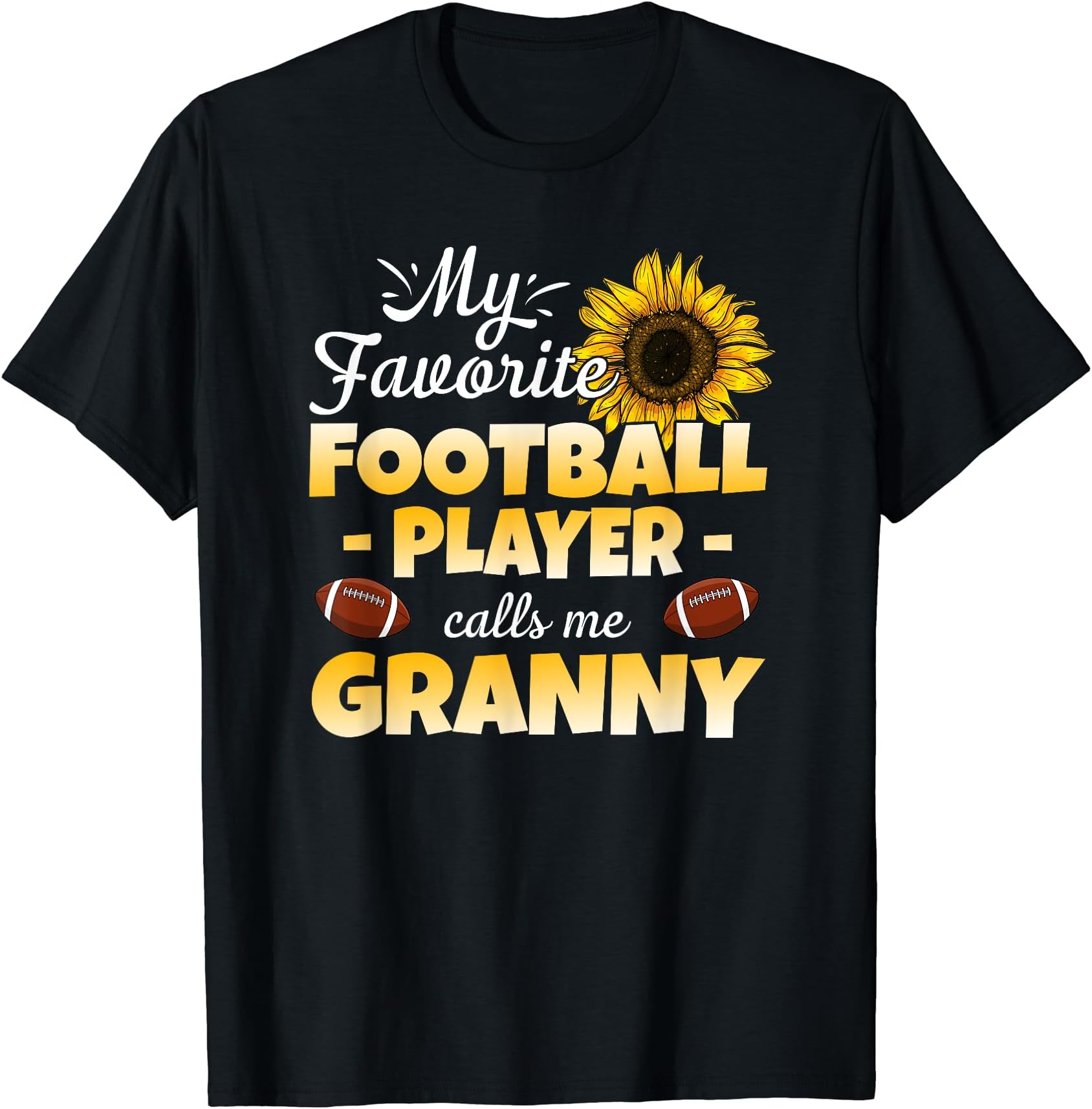 My Favorite Football Player Calls Me Granny T-Shirt T-Shirt