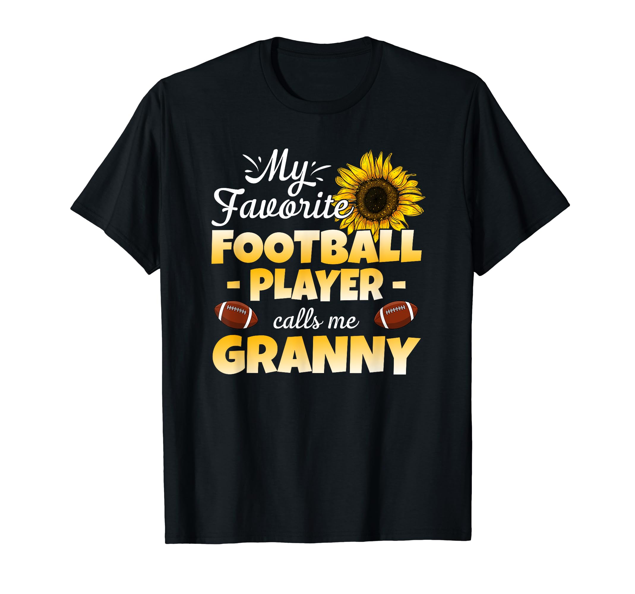My Favorite Football Player Calls Me Granny T-Shirt T-Shirt